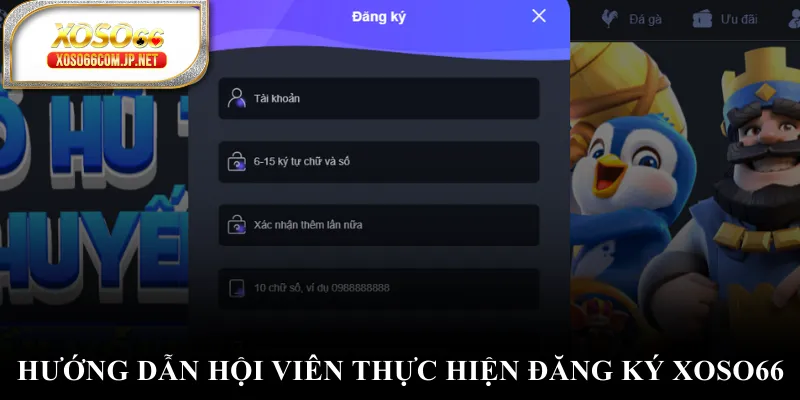 Hướng dẫn hội viên thực hiện đăng ký XOSO66