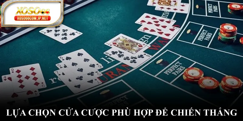 Lựa chọn cửa cược phù hợp để chiến thắng Lựa chọn cửa cược phù hợp để chiến thắng