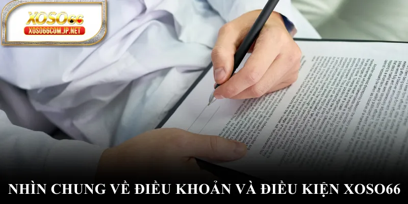 Nhìn chung về điều khoản và điều kiện XOSO66